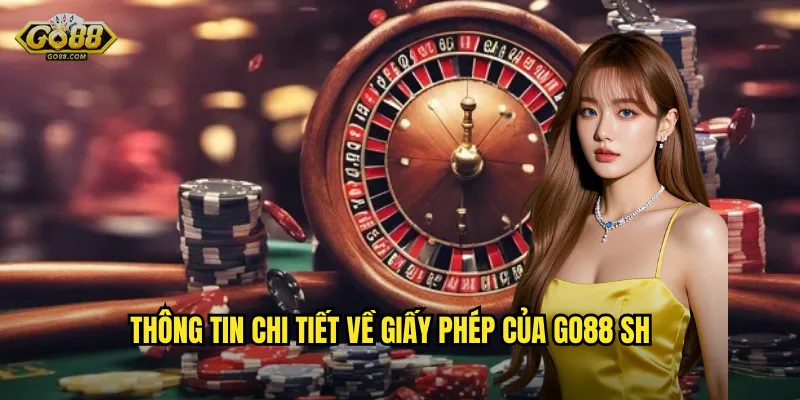 Thông tin chi tiết về giấy phép của go88 sh