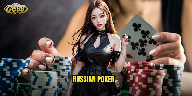 Russian Poker go88 sh - Biến Thể Poker Độc Đáo Từ Đông Âu 8 Russian Poker