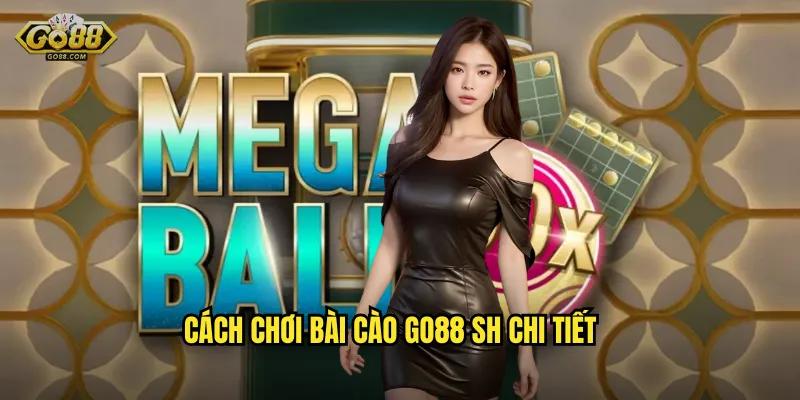 Cách chơi Bài Cào go88 sh chi tiết