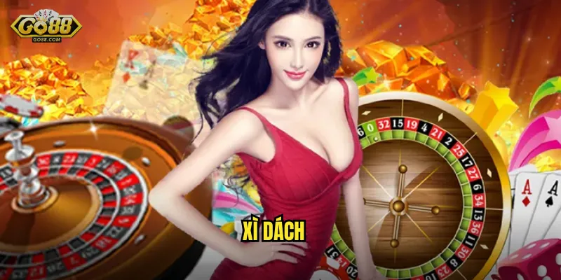 Xì Dách go88 sh - Blackjack Kiểu Việt Hấp Dẫn Không Kém 7 Xì Dách
