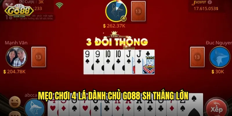 4 Lá Dành Chủ go88 sh - Trò Chơi Nhóm Đầy Kịch Tính 3 Mẹo chơi 4 Lá Dành Chủ go88 sh thắng lớn