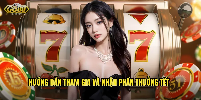 Đón Tết Rực Rỡ Với Sắc Xuân Chợ Tết Tại go88 sh 3 Hướng Dẫn Tham Gia Và Nhận Phần Thưởng Tết